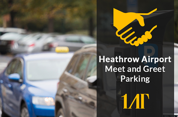 Heathrow Airport Meet and Greet Parking